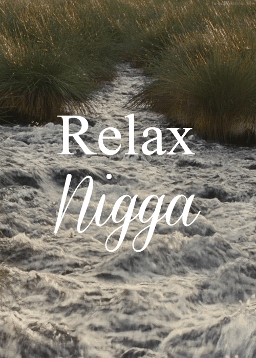relaxnigga.gif