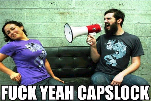 fuckyeahcapslock.jpg